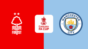 Tran dau Nottingham Forest vs Manchester City ban ket FA Cup
